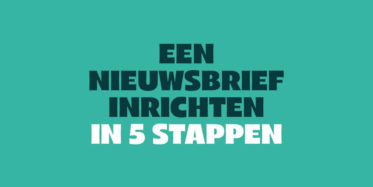 Een nieuwsbrief Inrichten in 5 Stappen